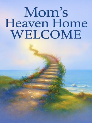 cover image of Mom's Heaven Home Welcome